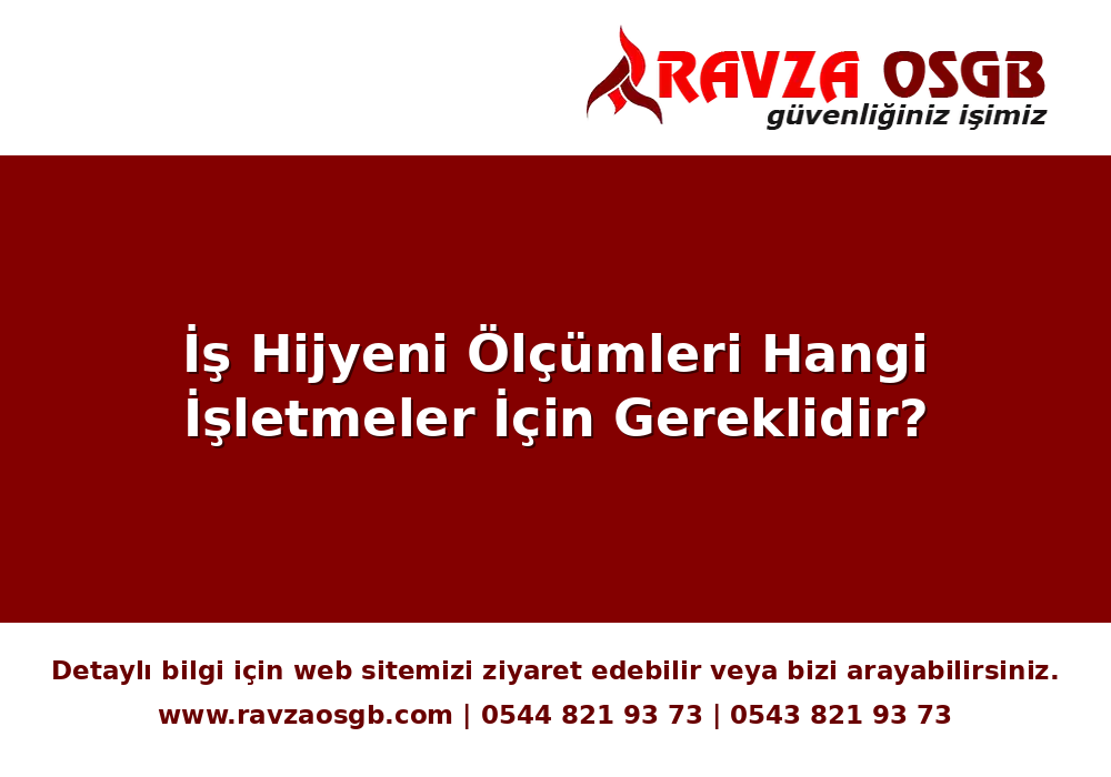 İş Hijyeni Ölçümleri Hangi İşletmeler İçin Gereklidir?